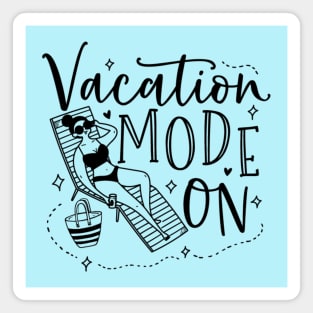 Vacation mode on; holiday; beach; summer; summer holiday; ocean; pool; vacation; vacay; beach life; Magnet